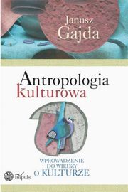 Antropologia kulturowa. cz I, Janusz Gajda