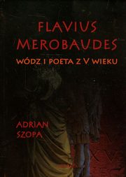 Flavius Merobaudes, Adrian Szopa