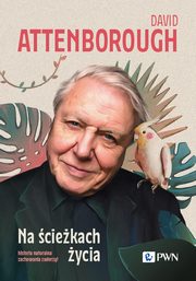 Na ciekach ycia, David Attenborough