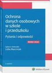 Ochrona danych osobowych w szkole i przedszkolu. Pytania i odpowiedzi, Lidia Marciniak