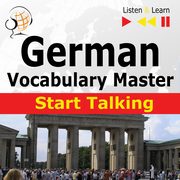 ksiazka tytu: German Vocabulary Master: Start Talking 30 Topics at Elementary Level: A1-A2 ? Listen & Learn autor: Dorota Guzik