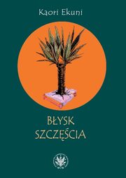 Bysk szczcia, Ekuni Kaori