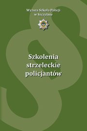 Szkolenia strzeleckie policjantw, 