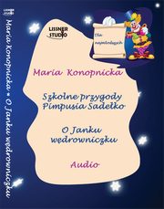 ksiazka tytu: Szkolne przygody Pimpusia Sadeko autor: Maria Konopnicka