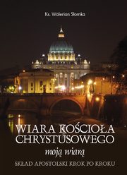 Wiara Kocioa Chrystusowego moj wiar, Walerian Somka