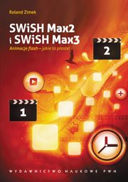 ksiazka tytu: SWiSH Max2 i SWiSH Max3 autor: Roland Zimek