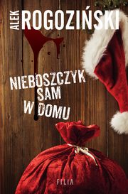 Nieboszczyk sam w domu, Alek Rogoziski