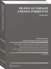 Prawo autorskie i prawa pokrewne. Komentarz, Andrzej Urbaski, Wojciech Machaa, Grzegorz Rzsa, Agnieszka Goaszewska, Barbara Boska, Katarzyna Bojaczyk, Sylwia Krasowicz, Joanna Krysiska, Magorzata Nowotnik-Zajczkowska, Rafa M. Sarbiski, Micha Siciarek, Katarzyna Sobczyk-Sarbiska, Magor