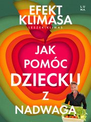 Jak pomc dziecku z nadwag. Efekt Klimasa, Leszek Klimas