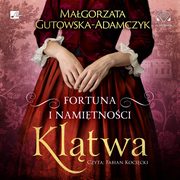 Fortuna i namitnoci. Kltwa, Magorzata Gutowska-Adamczyk