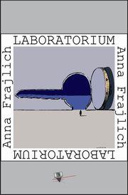 Laboratorium, Anna Frajlich
