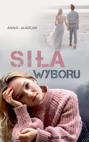 Sia wyboru, Anna Madejak