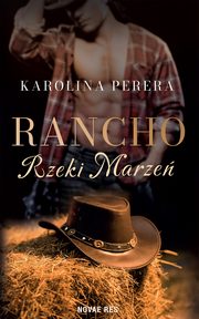 Rancho Rzeki Marze, Karolina Perera
