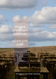 Miejsce, przestrze, krajobraz ? edukacyjne znaki, 