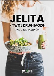 Jelita - twj drugi mzg. Jak o nie zadba?, Praca zbiorowa