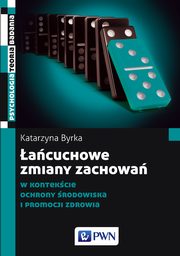 ksiazka tytu: acuchowe zmiany zachowa autor: Katarzyna Byrka