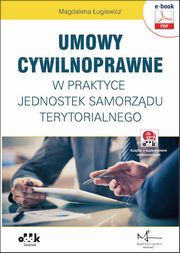 ksiazka tytu: Umowy cywilnoprawne w praktyce jednostek samorzdu terytorialnego (e-book z suplementem elektronicznym) autor: Magdalena ugiewicz