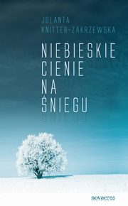 Niebieskie cienie na niegu, Jolanta Knitter-Zakrzewska