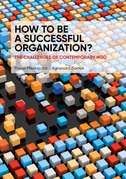 HOW TO BE A SUCCESSFUL ORGANIZATION? THE CHALLENGES OF CONTEMPORARY NGO, 