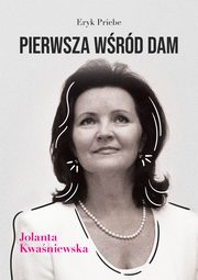 Pierwsza wrd dam Jolanta Kwaniewska, Eryk Priebe