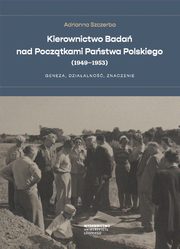 Kierownictwo Bada nad Pocztkami Pastwa Polskiego (1949?1953), Adrianna Szczerba
