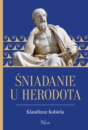 niadanie u Herodota, Klaudiusz Kobiela