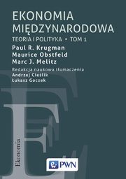 ksiazka tytu: Ekonomia midzynarodowa Tom 1 autor: Marc J. Melitz, Maurice Obstfeld, Paul R. Krugman