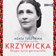 ksiazka tytu: Krzywicka. Dugie ycie gorszycielki autor: Agata Tuszyska