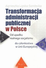 Transformacja administracji publicznej w Polsce, Agnieszka Lipska-Sondecka