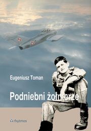 Podniebni onierze, Eugeniusz Toman