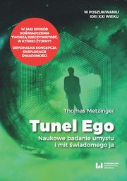 ksiazka tytu: Tunel Ego autor: Thomas Metzinger