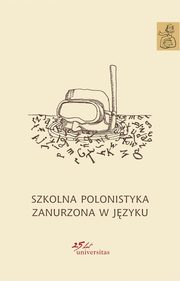 Szkolna polonistyka zanurzona w jzyku, 