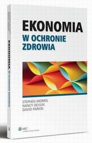 Ekonomia w ochronie zdrowia, Stephen Morris, Nancy Devlin, David Parkin