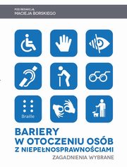 ksiazka tytu: Bariery w otoczeniu osb z niepenosprawnociami. Zagadnienia wybrane - Kamil Majewski: Status prawny i zadania centrum integracji spoecznej autor: 