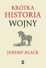 Krtka historia wojny, Jeremy Black