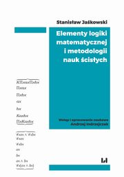 Elementy logiki matematycznej i metodologii nauk cisych, Stanisaw Jakowski