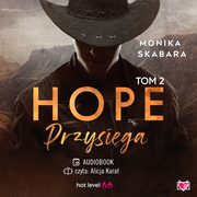 Przysiga. Hope. Tom 2, Monika Skabara