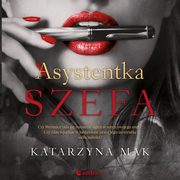 Asystentka szefa, Katarzyna Mak