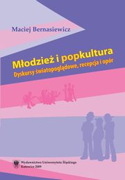 ksiazka tytu: Modzie i popkultura - 02 Modzie i wspczesna kultura popularna autor: Maciej Bernasiewicz