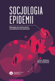 Socjologia epidemii, ukasz Afeltowicz, Micha Wrblewski