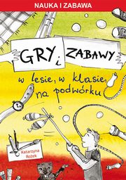 ksiazka tytu: Gry i zabawy autor: Katarzyna Roek
