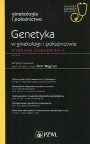 W gabinecie lekarza specjalisty. Ginekologia i poonictwo. Genetyka w ginekologii i poonictwie, 