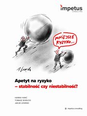 Apetyt na ryzyko - stabilno czy niestabilno, Hanna Han, Tomasz Borucki, Jakub Lesiski