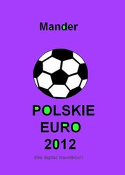 Polskie euro 2012. Nie depta trawnikw, Mander