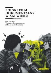 ksiazka tytu: Polski film dokumentalny w XXI wieku autor: 