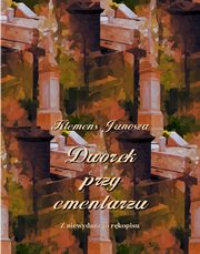 Dworek przy cmentarzu, Klemens Junosza