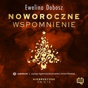 Noworoczne wspomnienie. Niegrzeczne wita (9), Ewelina Dobosz