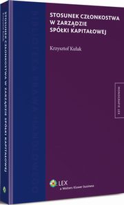 Stosunek czonkostwa w zarzdzie spki kapitaowej, Krzysztof Kuak