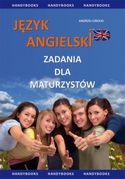 Jzyk angielski - Zadania dla maturzystw, Andrzej Cirocki