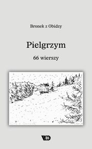 Pielgrzym. 66 wierszy, Bronek z Obidzy